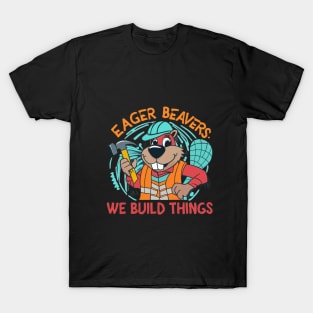 Eager Beavers T-Shirt